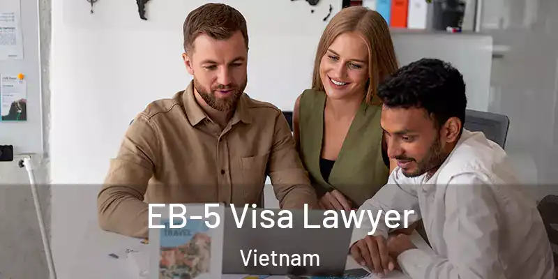  EB-5 Visa Lawyer Vietnam