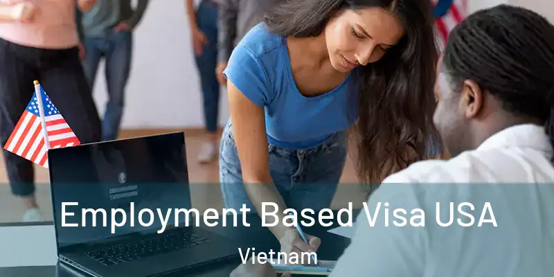  Employment Based Visa USA Vietnam