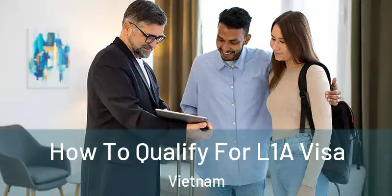 How To Qualify For L1A Visa Vietnam
