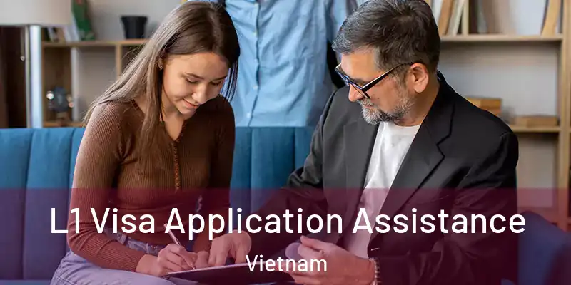  L1 Visa Application Assistance Vietnam