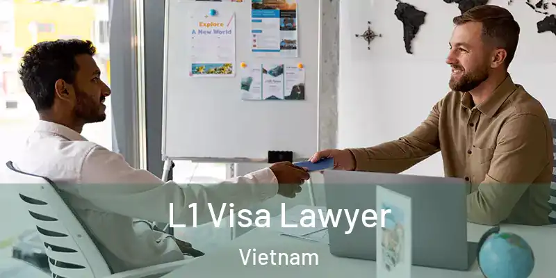  L1 Visa Lawyer Vietnam