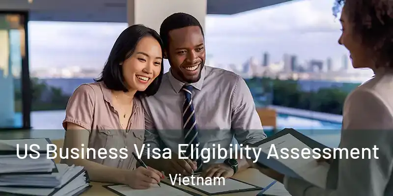  US Business Visa Eligibility Assessment Vietnam