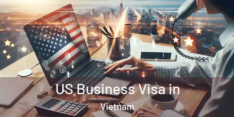  US Business Visa in Vietnam